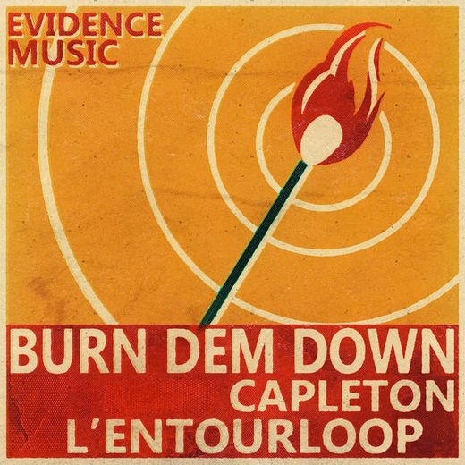 Burn Dem Down - L'Entourloop Remix