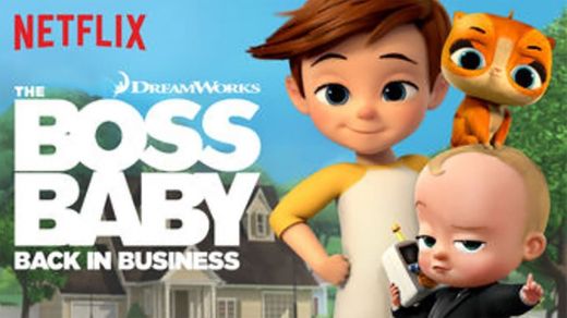The Boss Baby: Back in Business | Netflix Official Site
