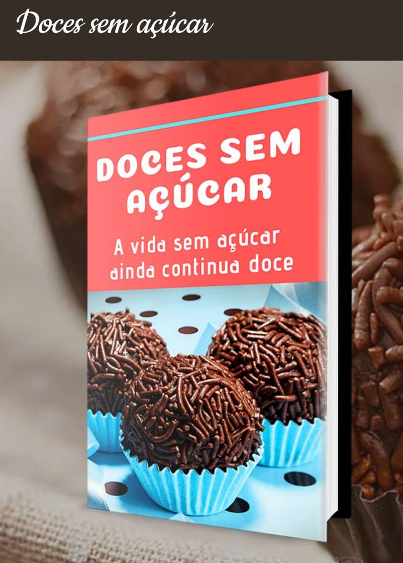 Moda DOCES SEM AÇÚCAR, SIM É POSSÍVEL. 💟