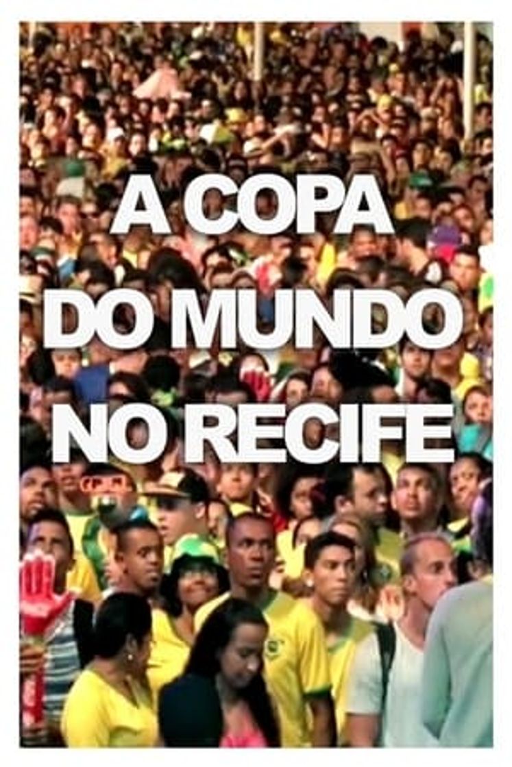 Movie A Copa do Mundo no Recife