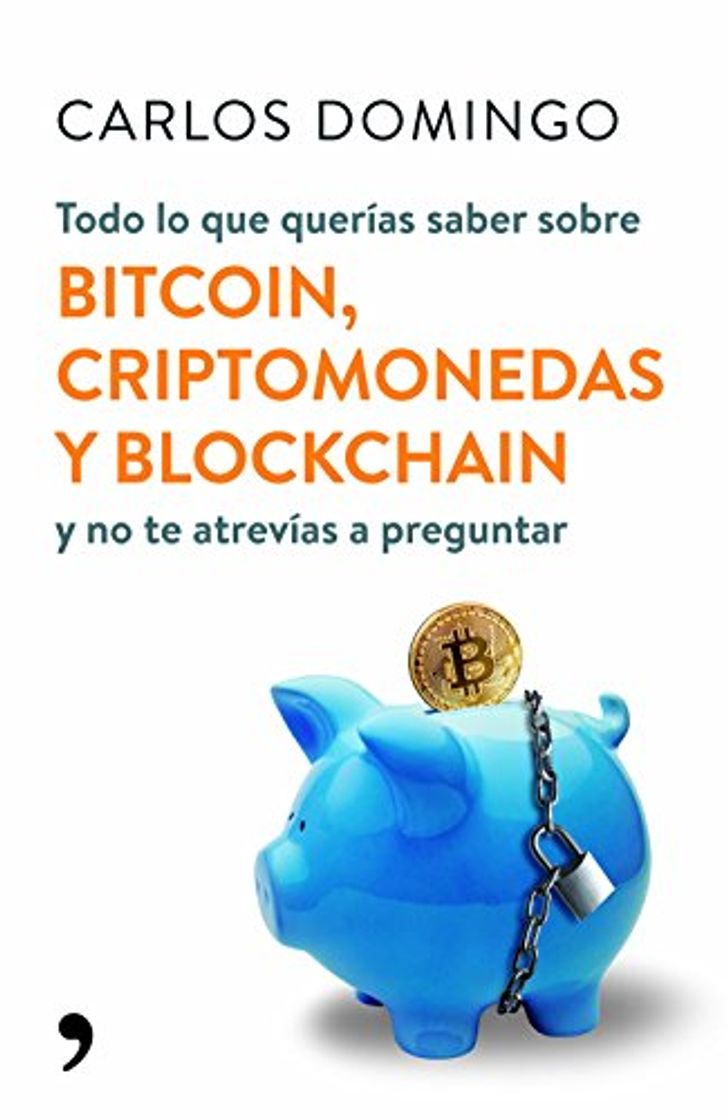 Libros Todo lo que querías saber sobre bitcoin, criptomonedas y blockchain