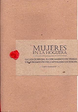 Moda Mujeres en la hoguera: la caza de brujas, el cercamiento... 