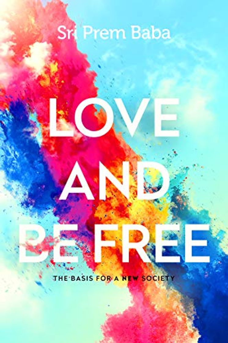 Books Love and Be Free: The Basis for a New Society