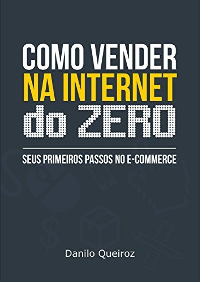 Book Como vender na internet do zero: Seus primeiros passos no e-commerce