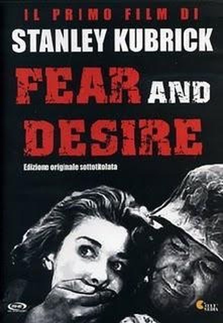 Stanley Kubrick: Miedo y deseo