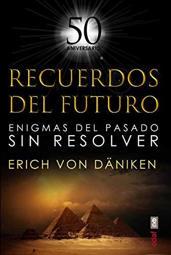 Libro Recuerdos Del Futuro: Enigmas del pasado sin resolver