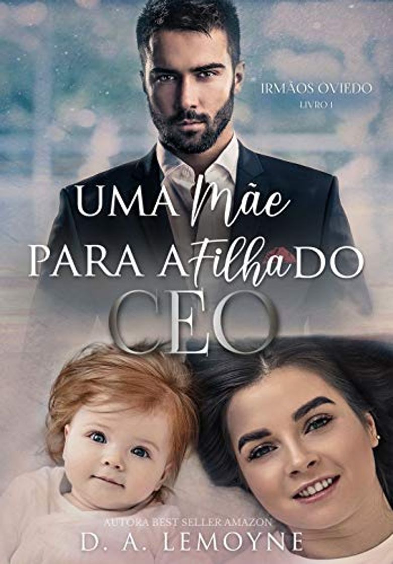 Libro Uma Mãe Para a Filha do CEO: Irmãos Oviedo - Livro 1