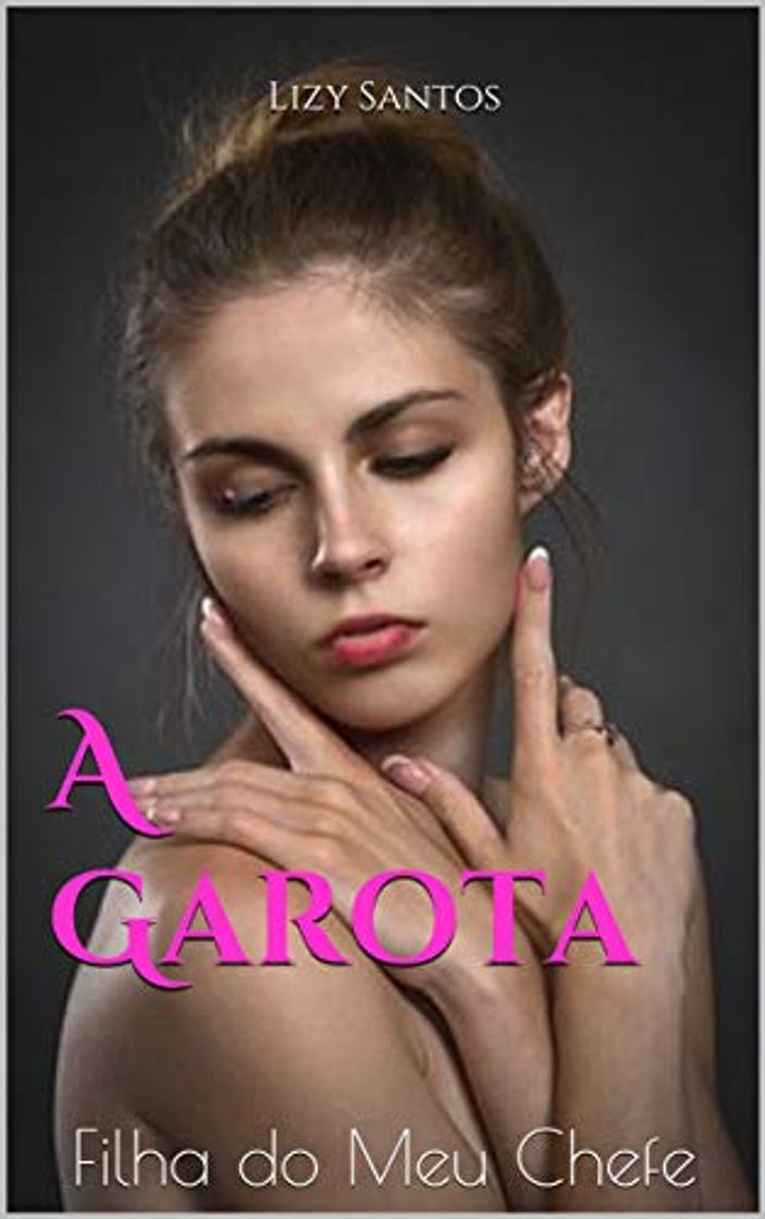 Libro A Garota: Filha do Meu Chefe