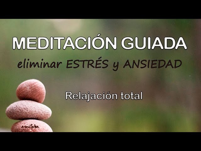 Moda Meditación GUIADA para ELIMINAR el estrés y la ANSIEDAD ...