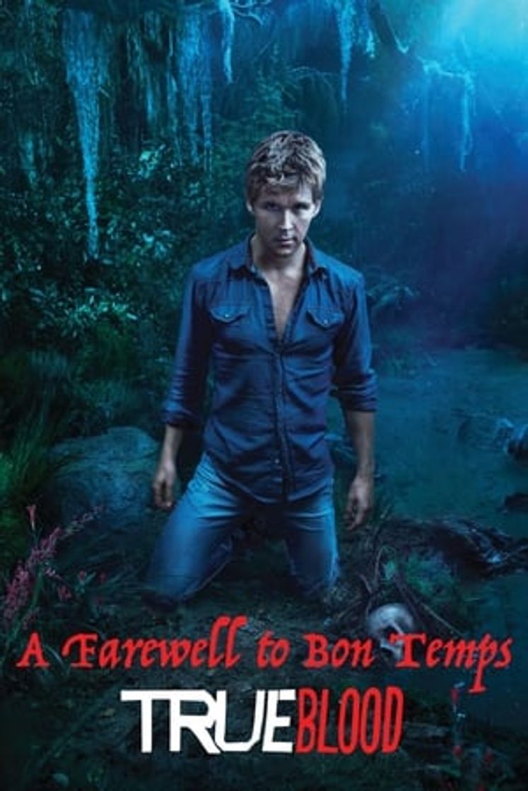 Movie True Blood. A Farewell to Bon Temps