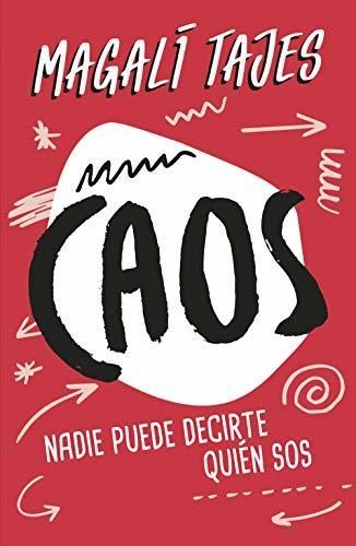 Libro Caos: Nadie puede decirte quién sos