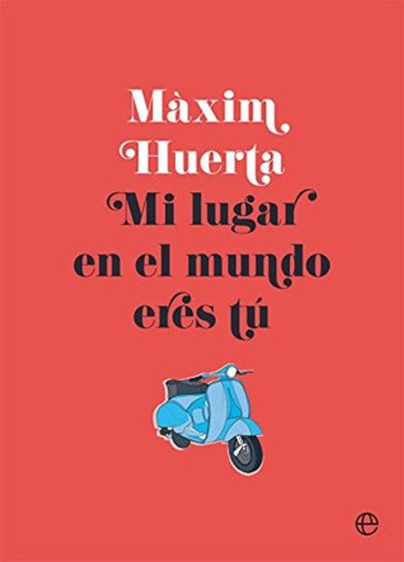Mi lugar favorito en el mundo eres tu. Máxim Huerta