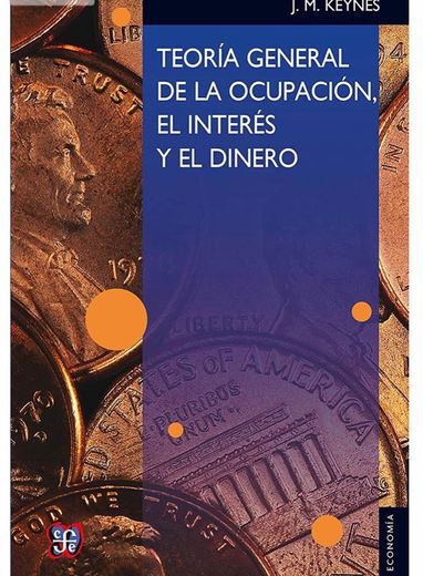 Teoría General de ocupación, interés y el dinero de Keynes