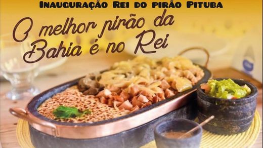 Rei do Pirão - Pituba