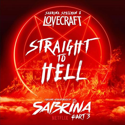 Straight To Hell (from Netflix's "Chilling Adventures of Sabrina")