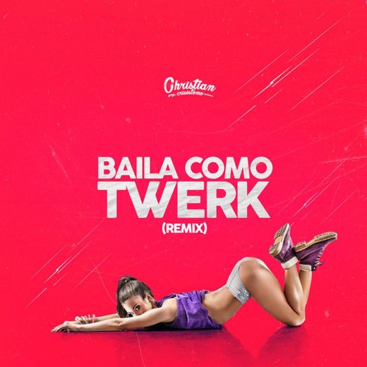 Baila Como Twerk (Remix)