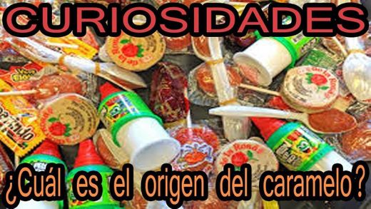 Curiosidades de los Dulces