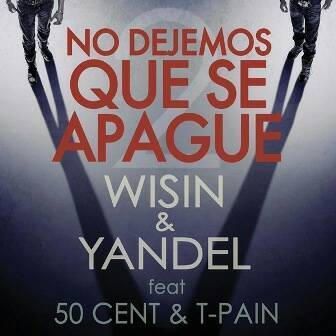 Music Wisin & Yandel - No Dejemos Que Se Apague 