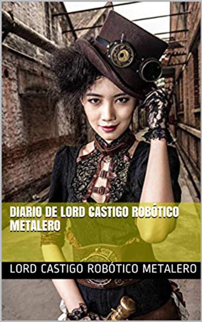 Producto Diario de Lord Castigo Robótico Metalero