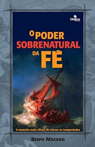 Libros O poder sobrenatural da fé: A maneira mais eficaz de vencer as