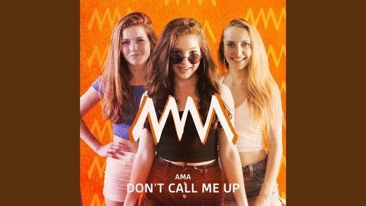 Don't Call Me Up- AMA