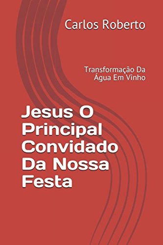 Books Jesus O Principal Convidado Da Nossa Festa