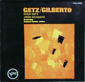 Music -The Girl From Ipanema -Stan Getz & Joao Gilberto  