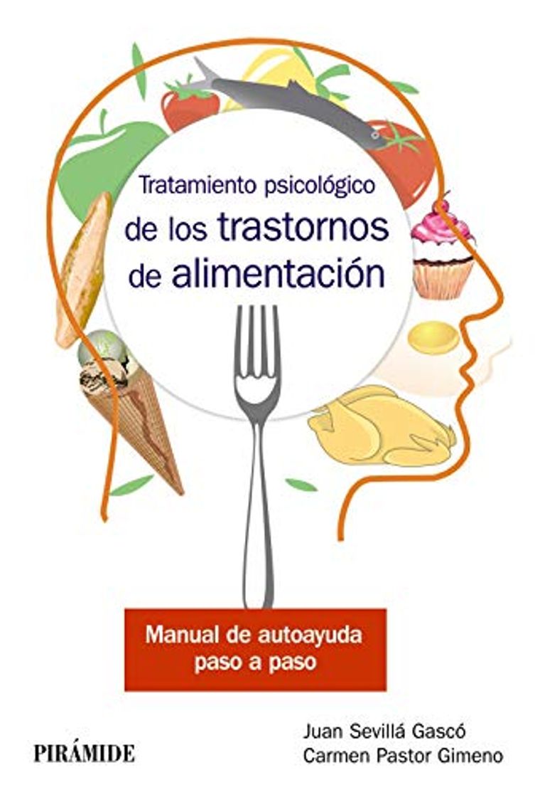 Libros Tratamiento psicológico de los trastornos de alimentación: Manual de autoayuda paso a