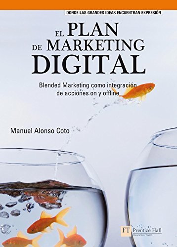 Libro El plan de marketing digital: Blended marketing como integración de acciones on