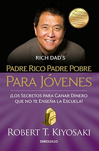 Libro Padre Rico Padre Pobre Para Javenes/Rich Dad Poor Dad for Teens