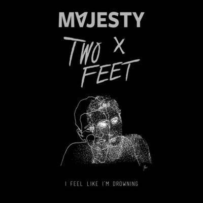 Music Two Feet - I Feel Like I'm Drowning