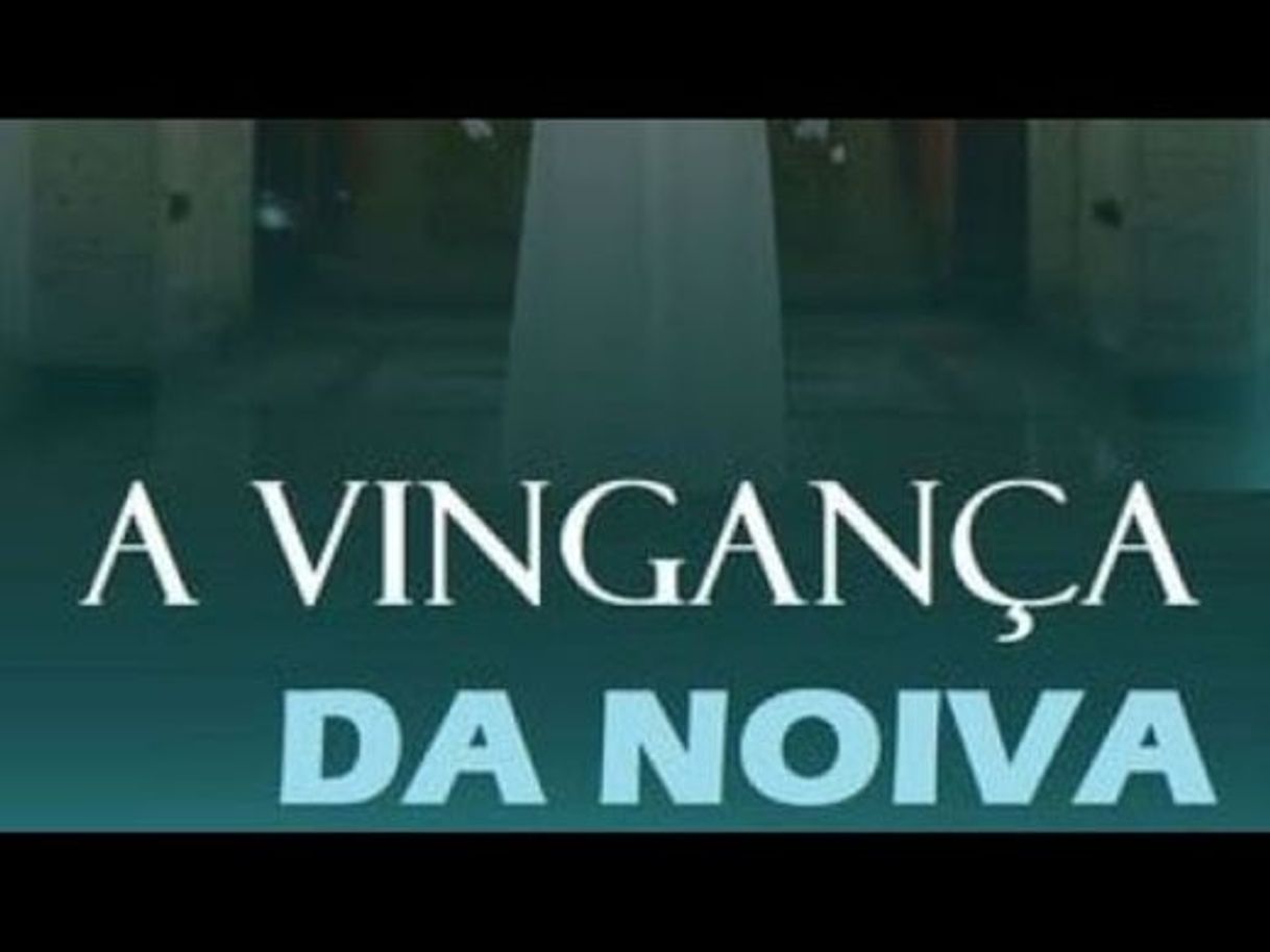 Películas A VINGANÇA DE UMA NOIVA