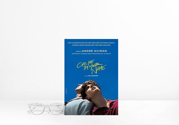Call Me by Your Name: A Novel