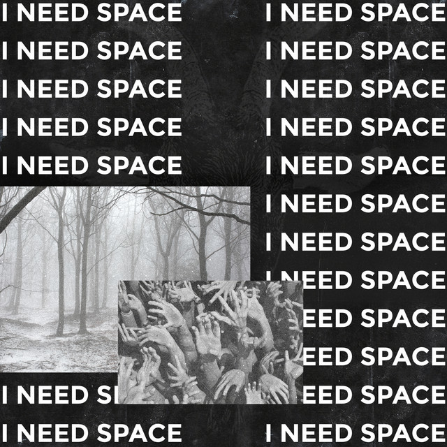 Music I NEED SPACE