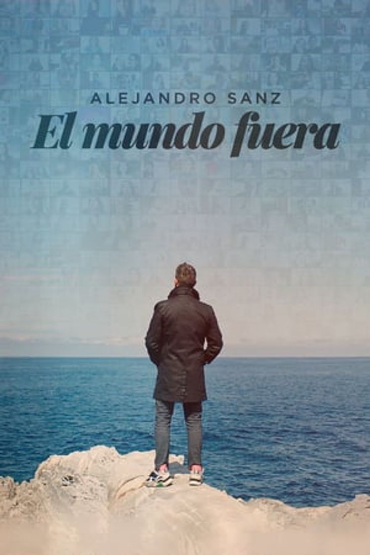 Movie Alejandro Sanz: el mundo fuera