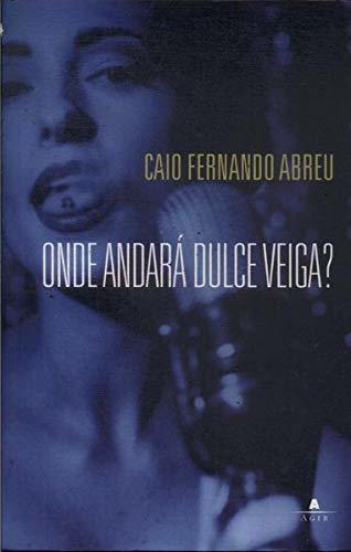 Libro Onde Andará Dulce Veiga ?