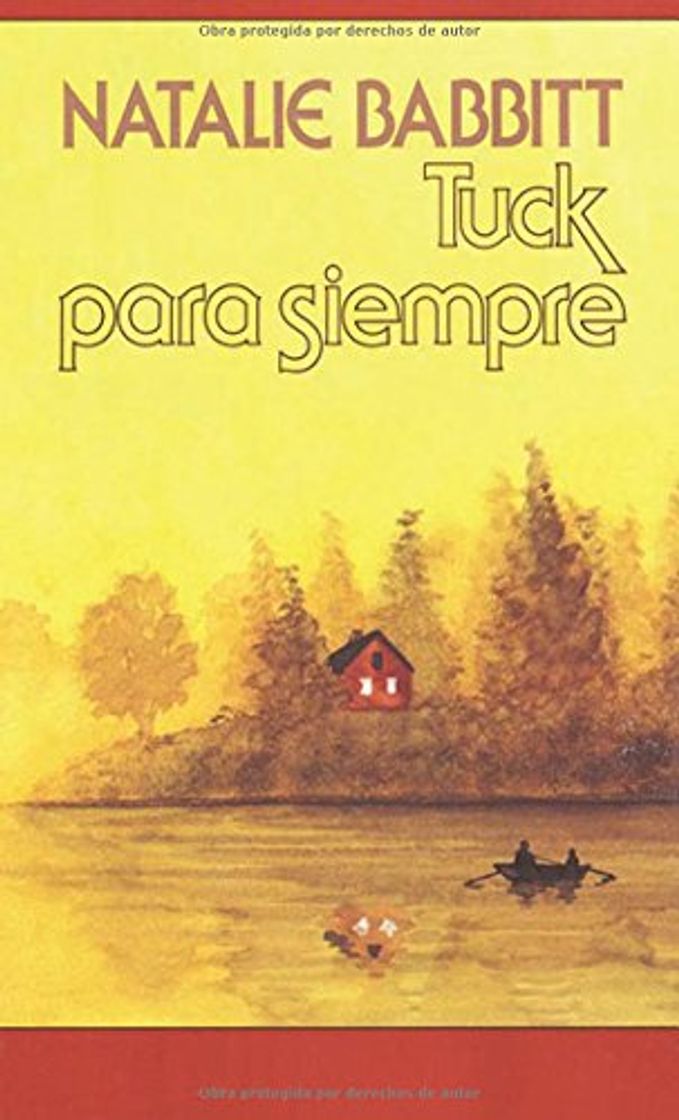 Libros Tuck Para Siempre: Spanish Paperback Edition of Tuck Everlasting = Tuck Everlasting