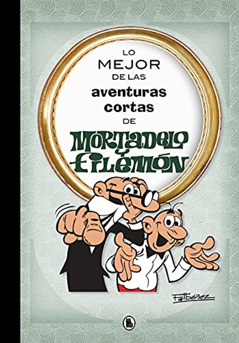 Libro Lo mejor de las aventuras cortas de Mortadelo y Filemón