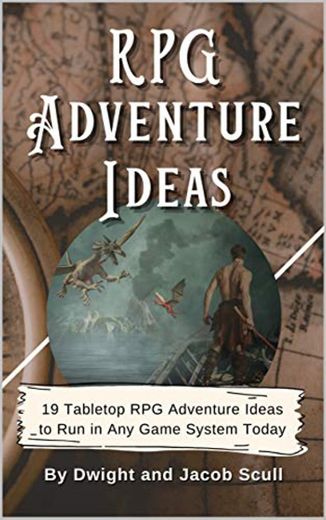 RPG Adventure Ideas: 19 Tabletop RPG Adventure Ideas to Run in Any Game System Today