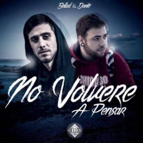 Canción Dante “No volveré a pensar” ft Bellod 