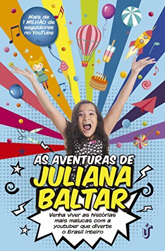 Libro As aventuras de Juliana Baltar: Venha viver as histórias mais malucas com