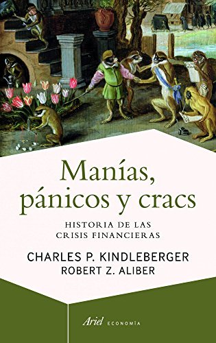 Book Manías, pánicos y cracs: Historia de las crisis financieras