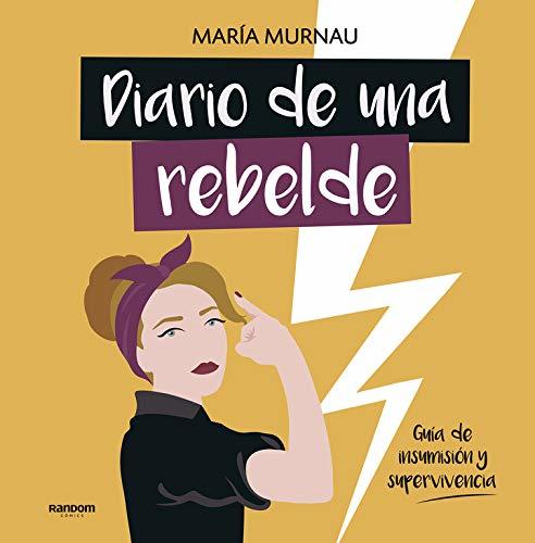 Books Diario de una rebelde: Guía de insumisión y supervivencia