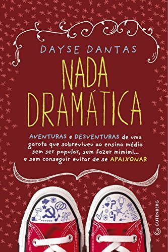 Libro Nada dramática: Aventuras e desventuras de uma garota que sobreviveu ao ensino