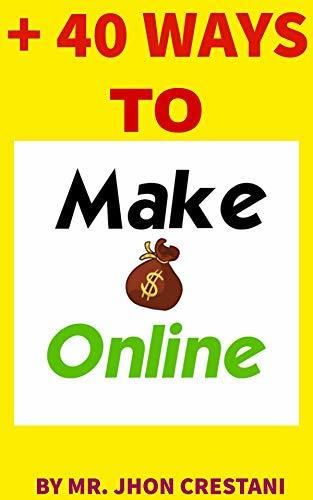 how to make money online in 2020: +40 different ways to make