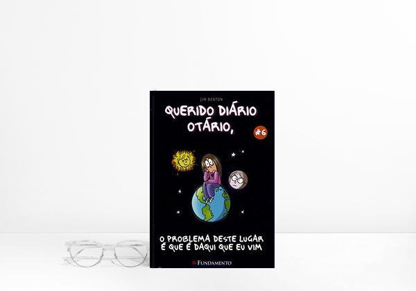 Querido Diário Otário. O Problema Deste Lugar E Que E Daqui Que