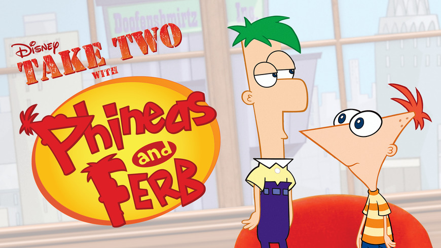Serie Toma Dos con Phineas y Ferb