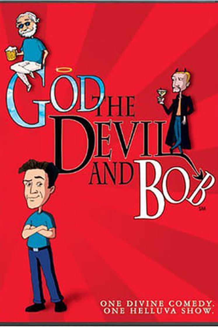 Serie God, the Devil and Bob
