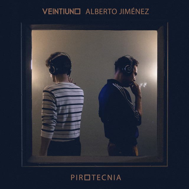 Canción Pirotecnia (feat. Alberto Jiménez)