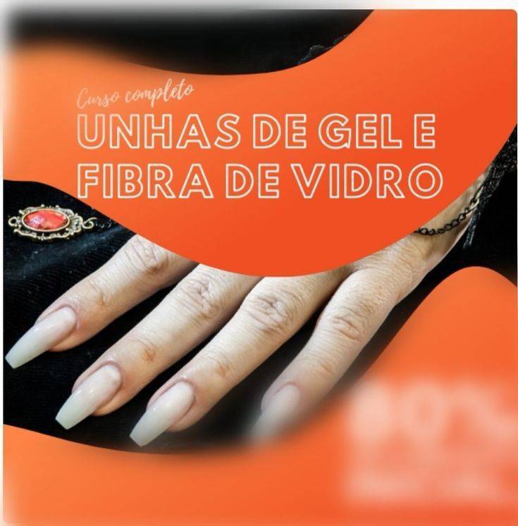 Moda Curso completo unha de gel e fibra de vidro